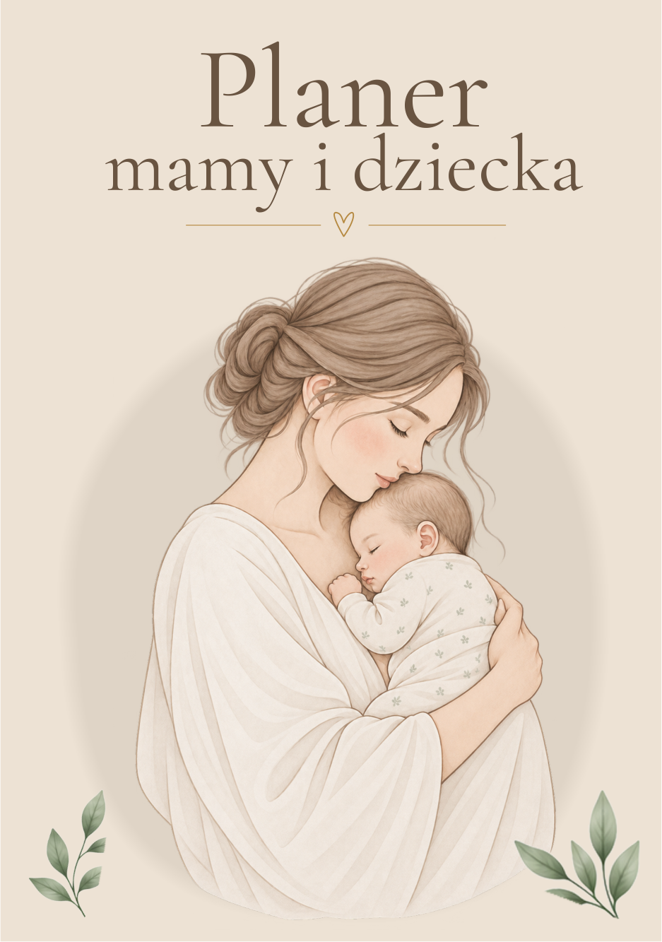 Zatwierdzony front Planera mamy i dziecka: mama tuli śpiące dziecko na kremowej okładce